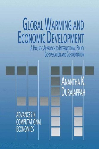 Global Warming and Economic Development: A Holistic Approach to International Policy Co-operation and Co-ordination (Advances in Computational Economics)
