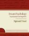 Dream Psychology - Psychoanalysis for Beginners - Sigmund Frued