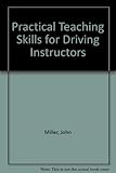 Practical teaching skills for driving instructors