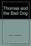 Thomas and the bad dog