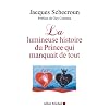La lumineuse histoire du Prince qui manquait de tout