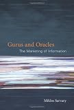 Gurus and Oracles: The Marketing of Information