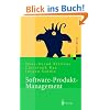Software-Produkt-Management: Nachhaltiger Erfolgsfaktor bei Herstellern und Anwendern (Xpert.Press) Software-Produkt-Management: Nachhaltiger Erfolgsfaktor bei Herstellern und Anwendern (Xpert.Press)