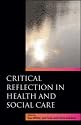 Critical Reflection in Health and Social Care
