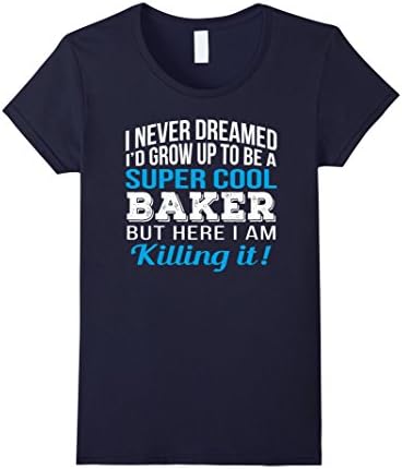 Women's Super Cool Baker Funny Baking Lover Gift T Shirt Large Navy