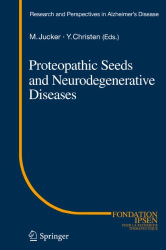 Proteopathic Seeds and Neurodegenerative Diseases (Research and Perspectives in Alzheimer's Disease)