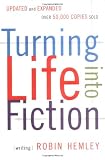 Turning Life into Fiction