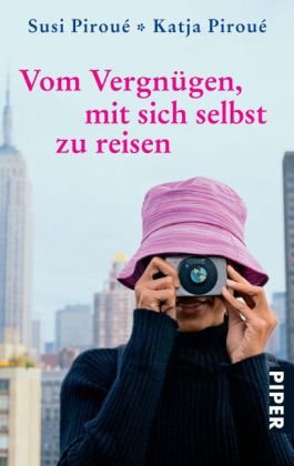 Vom Vergnügen, mit sich selbt zu reisen