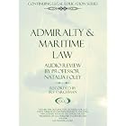 Admiralty and Maritime Law Audio Review (Continuing Legal Education) by  Natalia Foley
