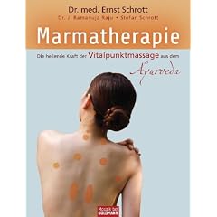 Marmatherapie: Die heilende Kraft der Vitalpunktmassage aus dem Ayurveda