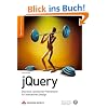 jQuery: Das neue JavaScript-Framework f�r interaktives Design