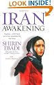 Iran Awakening: A memoir of revolution and hope