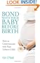 Bond with Your Baby Before Birth: How to Communicate with Your Unborn Child