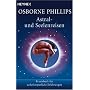 Astral- und Seelenreisen: Praxisbuch für außerkörperliche Erfahrungen