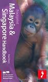 Malaysia & Singapore Handbook, 6th: Travel guide to Malaysia & Singapore (Footprint - Handbooks)