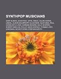 Synthpop musicians: Gary Numan, John Foxx, Uffie, Annie, Calvin Harris, Limahl, Alison Goldfrapp, Klaus Nomi, Alan Vega, Paul Hardcastle, IAMX