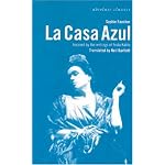 LA Casa Azul: Inspired by the Writings of Frida Kahlo (Absolute Classics (London, England).) book cover
