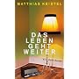 Das Leben geht weiter: Ein Holm-Roman
