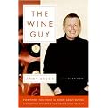 The Wine Guy (Everything You Want to Know About Buying and Enjoying Wine from Someone Who Sells It) (Hardcover)