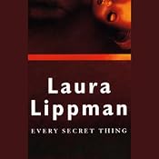 Every Secret Thing | [Laura Lippman]