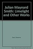 Julian Maynard Smith : limelight and other works