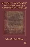 Authority and identity : a sociolinguistic history of Europe before the modern age