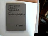 Grundlagen der elektrischen Antriebstechnik und Berechnungsbeispiele. - Johannes Vogel