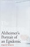 The Forgetting: Alzheimer's: Portrait of an Epidemic [Paperback]