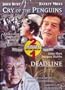 Cry of the Penguins and Deadline