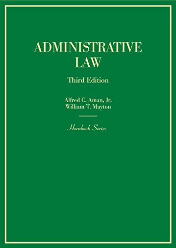By Alfred Aman Jr. Aman and Mayton's Administrative Law, 3d (Hornbook Series) (English and English Edition) (3rd Edition) [Hardcover]