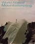 World atlas of mountaineering,