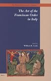 The Art of the Franciscan Order in Italy (The Medieval Franciscans) (The Medieval Franciscans)