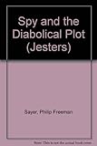 The spy and the diabolical plot