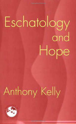 Eschatology And Hope (Theology in Global Perspective) (Theology in Global Perspectives)