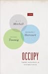Occupy: Three Inquiries in Disobedien...