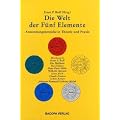 Die Welt der F�nf Elemente: Anwendungsbereiche in Theorie und Praxis