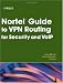 Nortel Guide to VPN Routing for Security and VoIP
