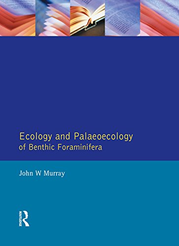 Ecology and Palaeoecology of Benthic Foraminifera (Frontiers in Palaeobiology)