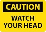 SIGNS-WATCH YOUR HEAD