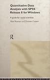 Quantitative Data Analysis with SPSS Release 8 for Windows: For Social Scientists