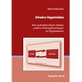 Abusive Supervision: Eine systemtheoretische Analyse prek�rer F�hrungsbeziehungen in Organisationen