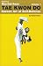 Beginning Moo Duk Kwan Tae Kwon Do Korean Art of Self-Defense Volume 1