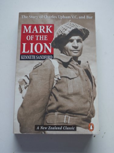 mark of the lion the story of capt charles upham vc and bar
