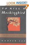To Kill A Mockingbird 40th: The 40th Anniversary Edition of the Pulitzer Prize-Winning Novel