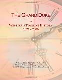 The Grand Duke: Websters Timeline History, 1021 - 2006