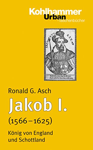 Jakob I. (1566 - 1625): König von England und Schottland (Urban-Taschenbücher) (German Edition)