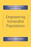 Empowering Vulnerable Population: Cognitive-Behavioral Interventions
