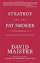 Strategy and the Fat Smoker: Doing What's Obvious But Not Easy