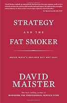 Strategy and the Fat Smoker: Doing What's Obvious But Not Easy