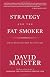Strategy and the Fat Smoker